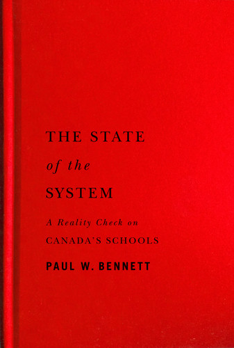 The State of the System: A Reality Check on Canada's Schools book cover by Paul W. Bennett