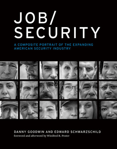 Job/Security: A Composite Portrait of the Expanding American Security Industry (Labor and Technology) book cover by Danny Goodwin, Edward Schwarzschild