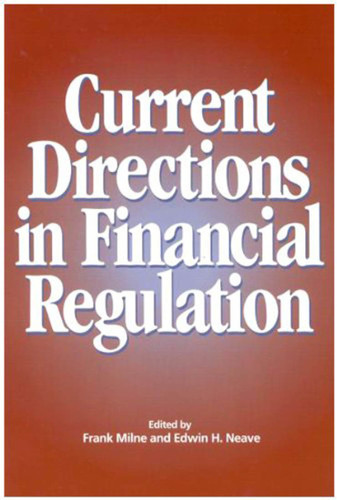 Current Directions in Financial Regulation (Queen's Policy Studies Series #101) book cover by Frank Milne, Edwin Neave