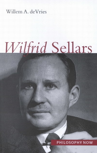 Wilfrid Sellars (Philosophy Now #7) book cover by Willem Devries