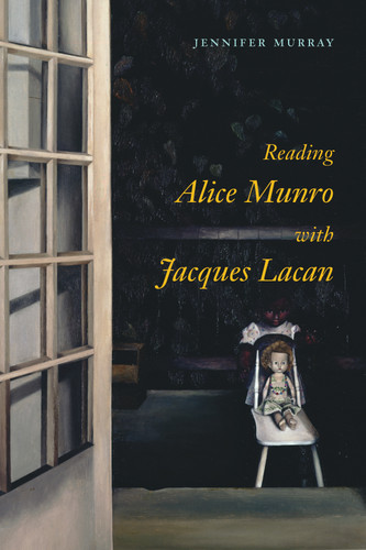 Reading Alice Munro with Jacques Lacan book cover by Jennifer Murray
