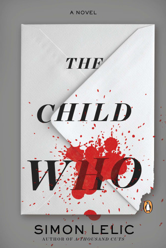 The Child Who: A Novel book cover by Simon Lelic