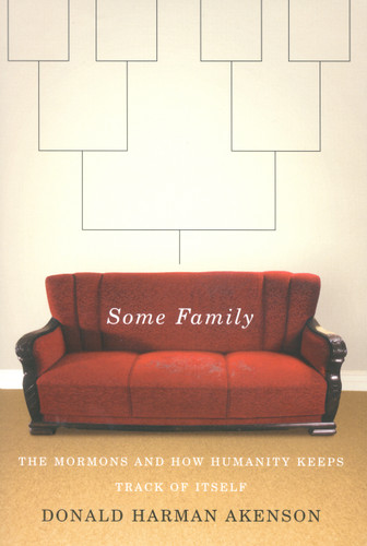Some Family: The Mormons and How Humanity Keeps Track of Itself book cover by Donald Harman Akenson