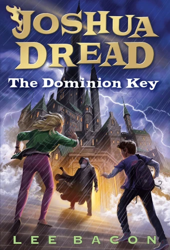 Joshua Dread: The Dominion Key (Joshua Dread) book cover by Lee Bacon