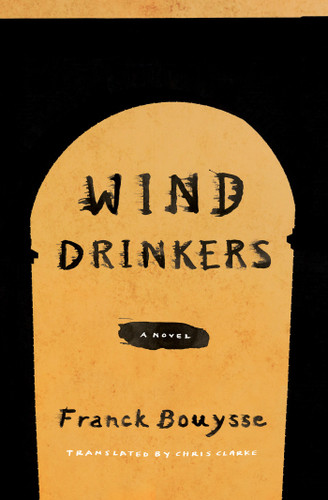 Wind Drinkers: A Novel book cover by Franck Bouysse