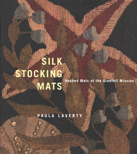 Silk Stocking Mats: Hooked Mats of the Grenfell Mission book cover by Paula Laverty
