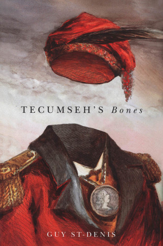 Tecumseh's Bones (McGill-Queen's Indigenous and Northern Studies #47) book cover by Guy St-Denis