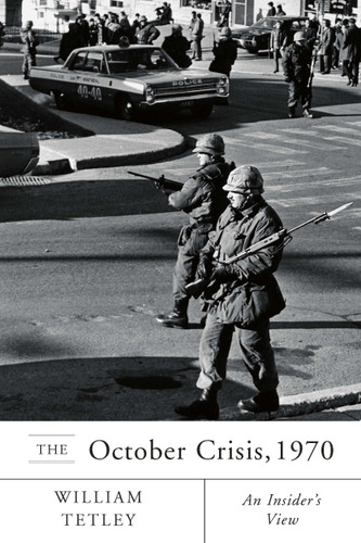 The October Crisis, 1970: An Insider's View book cover by William Tetley