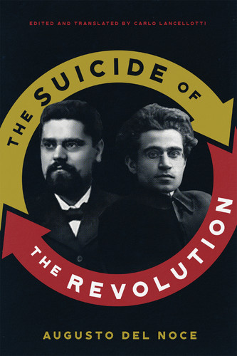 The Suicide of the Revolution (McGill-Queen's Studies in the History of Ideas #95) book cover by Augusto Del Noce