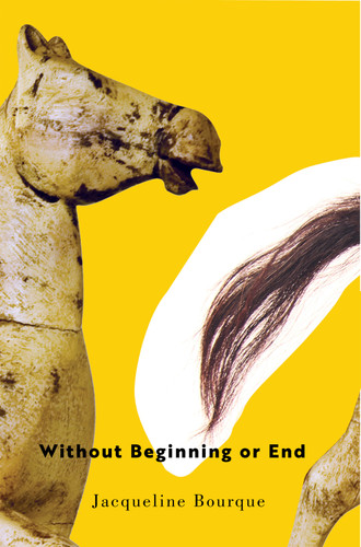 Without Beginning or End book cover by Jacqueline Bourque