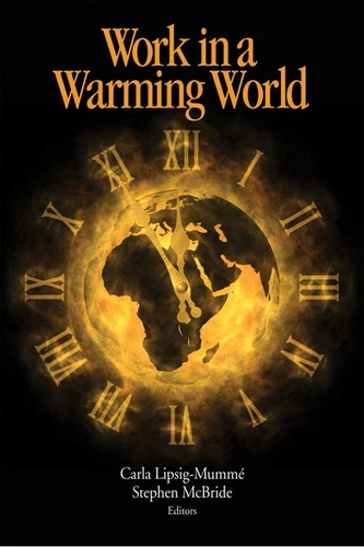 Work in a Warming World (Queen's Policy Studies Series #184) book cover by Carla Lipsig-Mummé, Stephen McBride