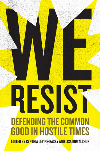 We Resist: Defending the Common Good in Hostile Times book cover by 