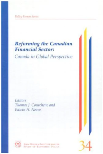 Reforming the Canadian Financial Sector: Canada in Global Perspective (Queen's Policy Studies Series #31) book cover by Thomas J. Courchene, Edwin H. Neave