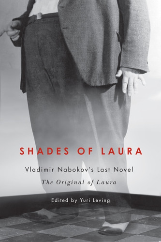 Shades of Laura: Vladimir Nabokov's Last Novel, The Original of Laura book cover by Yuri Leving