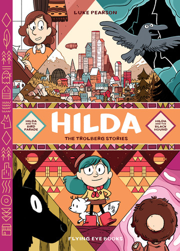 Hilda: The Trolberg Stories: Hilda and the Bird Parade / Hilda and the Black Hound (Hildafolk) book cover by Luke Pearson