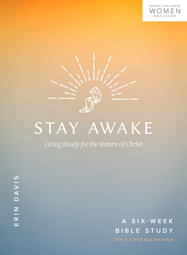 Stay Awake: Living Ready for the Return of Christ book cover by Erin Davis