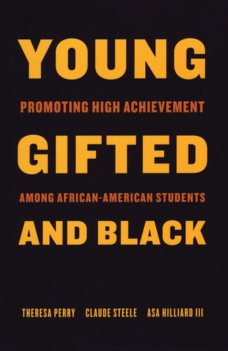 Young, Gifted, and Black: Promoting High Achievement among African-American Students book cover by Theresa Perry, Claude Steele