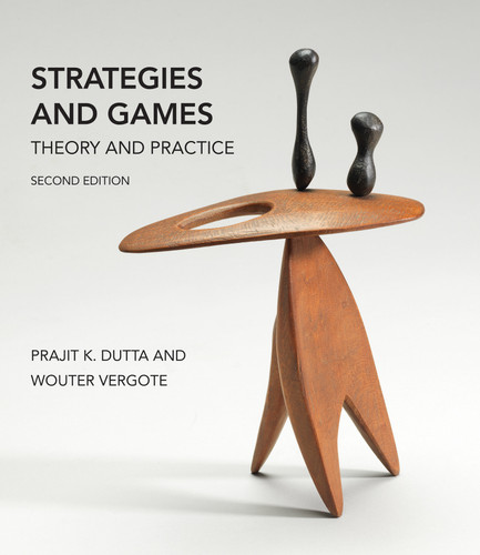 Strategies and Games, second edition: Theory and Practice book cover by Prajit K. Dutta, Wouter Vergote