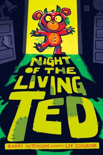 Night of the Living Ted (Living Ted) book cover by Barry Hutchison