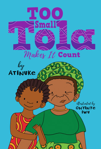 Too Small Tola Makes It Count (Too Small Tola) book cover by Atinuke