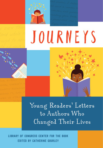 Journeys: Young Readers' Letters to Authors Who Changed Their Lives book cover by Library of Congress