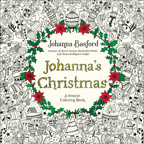 Johanna's Christmas: A Festive Coloring Book for Adults book cover by Johanna Basford