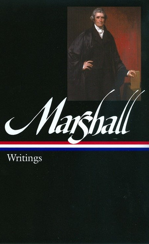 John Marshall: Writings (LOA #198) (Library of America Founders Collection) book cover by John Marshall