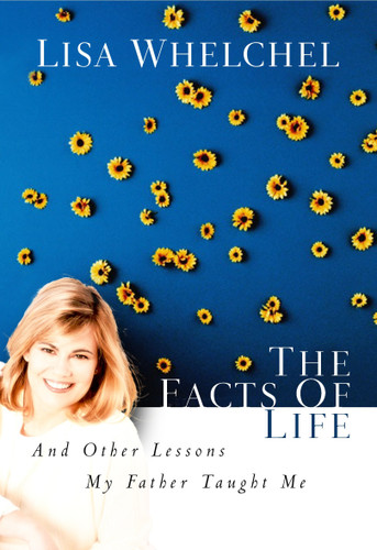 The Facts of Life: And Other Lessons My Father Taught Me book cover by Lisa Whelchel