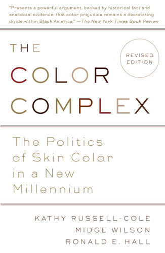 The Color Complex (Revised): The Politics of Skin Color in a New Millennium book cover by Kathy Russell, Midge Wilson, Ph.D., Ronald Hall