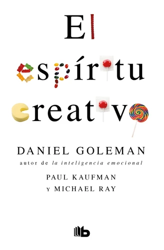 El espíritu creativo / The Creative Spirit (Colección Daniel Goleman) book cover by Daniel Goleman, Paul Kaufman, Michael Ray