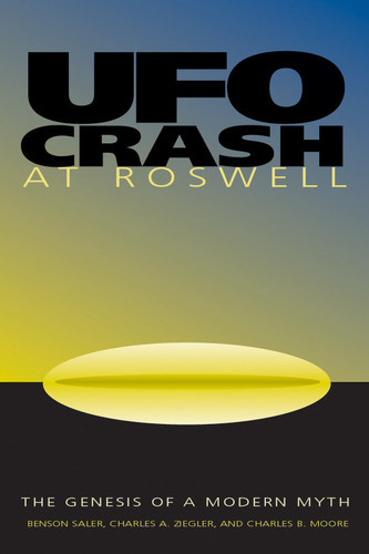 UFO Crash at Roswell: The Genesis of a Modern Myth book cover by Benson Saler, Charles A. Ziegler, Charles Moore