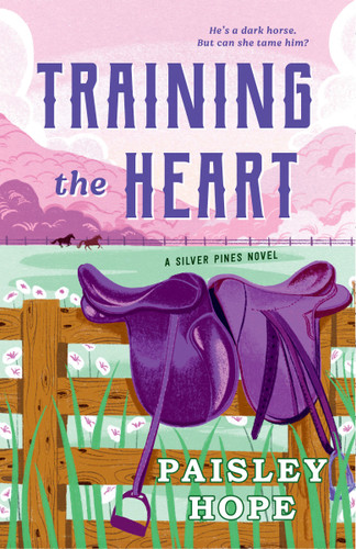 Training the Heart: A Silver Pines Novel (Silver Pines Ranch Series) book cover by Paisley Hope