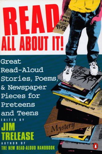 Read All about It!: Great Read-Aloud Stories, Poems, and Newspaper Pieces for Preteens and Teens book cover by 
