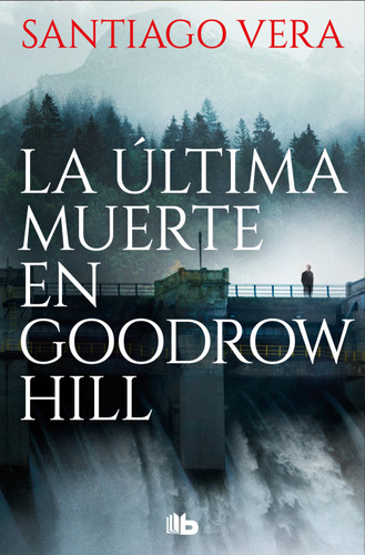 La última muerte en Goodrow Hill/ Goodrow Hill's Last Death book cover by Santiago Vera