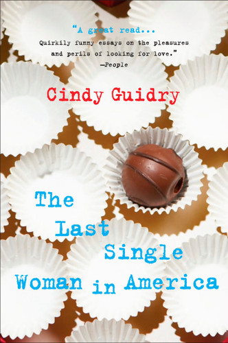 The Last Single Woman in America book cover by Cindy Guidry