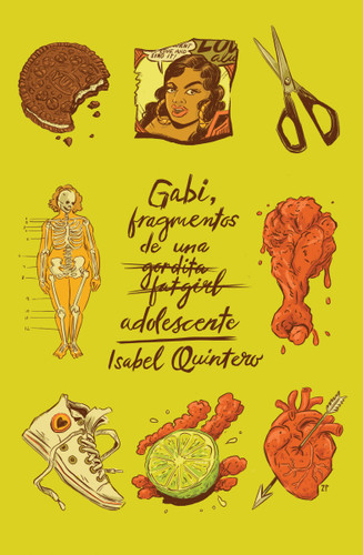 Gabi, fragmentos de una adolescente / Gabi, a Girl in Pieces book cover by Isabel Quintero