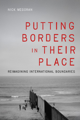 Putting Borders in Their Place: Reimagining International Boundaries (Outspoken #4) book cover by Nick Megoran