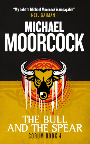 Corum - The Bull and the Spear: The Eternal Champion (The Eternal Champion) book cover by Michael Moorcock