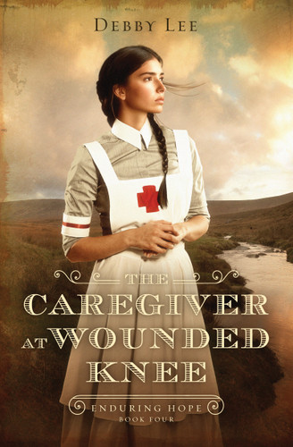 The Caregiver at Wounded Knee (Enduring Hope) book cover by Debby Lee