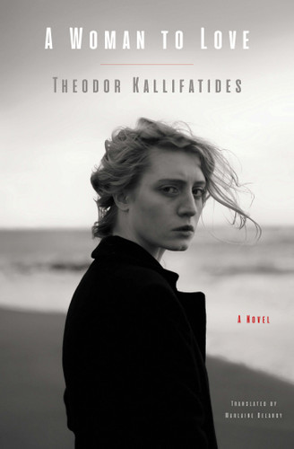 A Woman to Love: A Novel book cover by Theodor Kallifatides