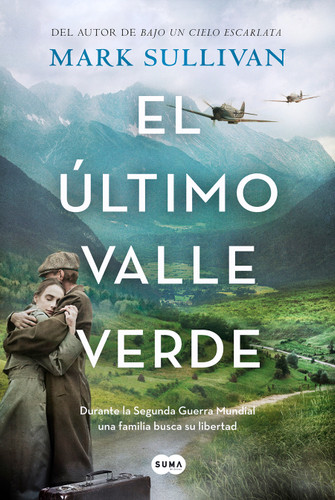 El último valle verde / The Last Green Valley book cover by Mark T. Sullivan