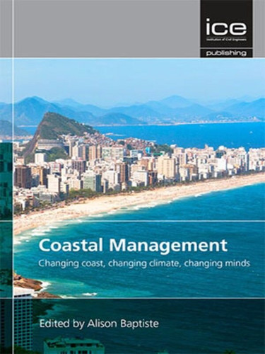 Coastal Management: Changing coast, changing climate, changing minds book cover by 