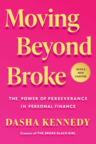 Moving Beyond Broke: The Power of Perseverance in Personal Finance book cover by Dasha Kennedy