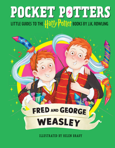 Pocket Potters: Fred and George Weasley (Little Guides to the Harry Potter Books #9) (Pocket Potters) book cover by J. K. Rowling