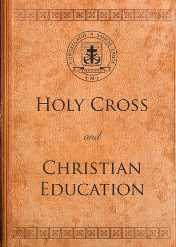 Holy Cross and Christian Education (A Holy Cross Book) book cover by James B. King