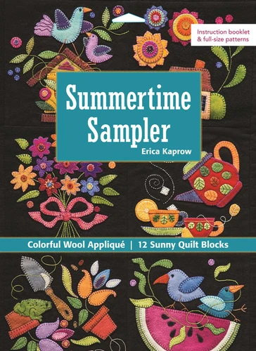 Summertime Sampler: Colorful Wool Appliqué • 12 Sunny Quilt Blocks book cover by Erica Kaprow