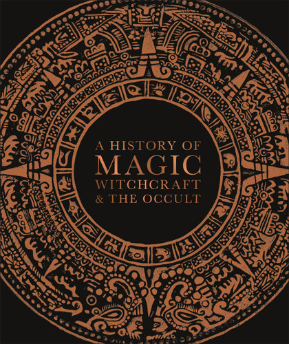 A History of Magic, Witchcraft, and the Occult (Esoteric Histories) book cover by DK