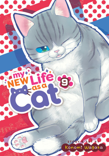 My New Life as a Cat Vol. 9 (My New Life as a Cat) book cover by Konomi Wagata