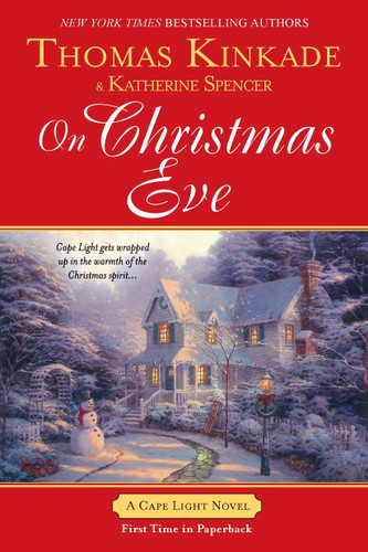 On Christmas Eve: A Cape Light Novel (A Cape Light Novel) book cover by Thomas Kinkade, Katherine Spencer