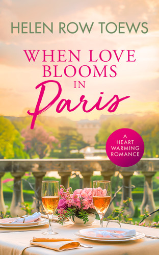 When Love Blooms in Paris: A sweet, escapist, springtime in Paris romance (Summer of Secrets #4) book cover by Helen Row Toews